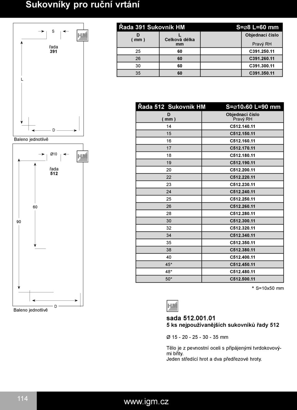 11 24 C512.240.11 25 C512.250.11 26 C512.260.11 28 C512.280.11 30 C512.300.11 32 C512.320.11 34 C512.340.11 35 C512.350.11 38 C512.380.11 40 C512.400.11 45* C512.450.11 48* C512.480.