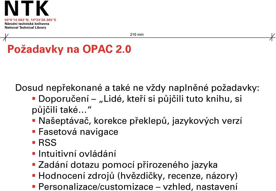 půjčili tuto knihu, si půjčili také Našeptávač, korekce překlepů, jazykových verzí