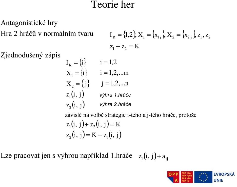 hráče, protože Le prcovt e s výhrou příkld.