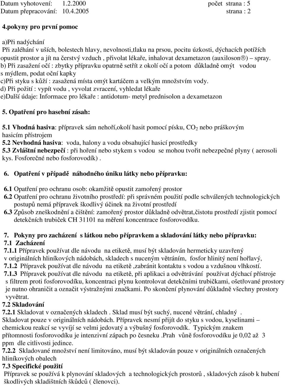 inhalovat dexametazon (auxiloson ) spray.