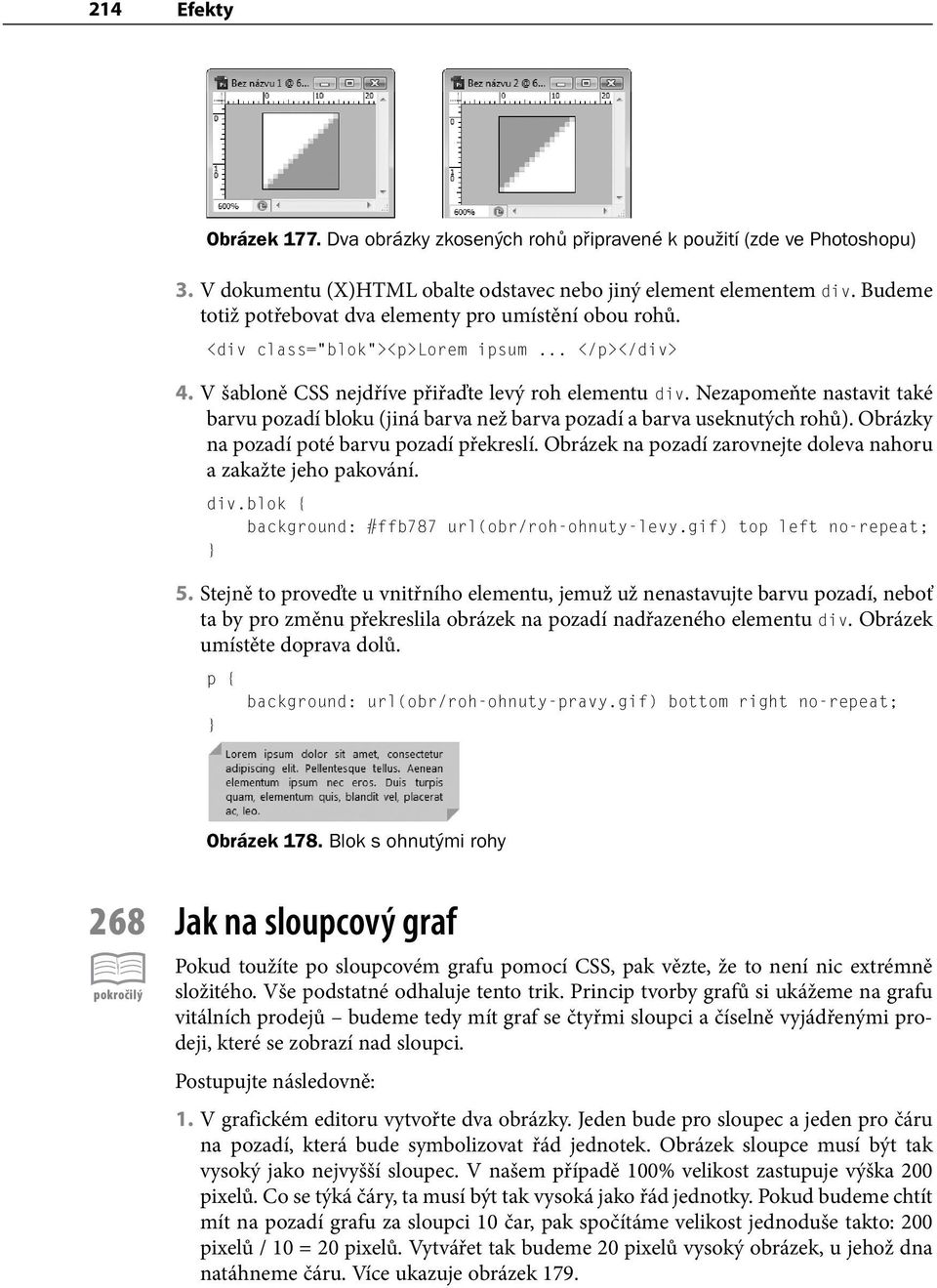 Nezapomeňte nastavit také barvu pozadí bloku (jiná barva než barva pozadí a barva useknutých rohů). Obrázky na pozadí poté barvu pozadí překreslí.