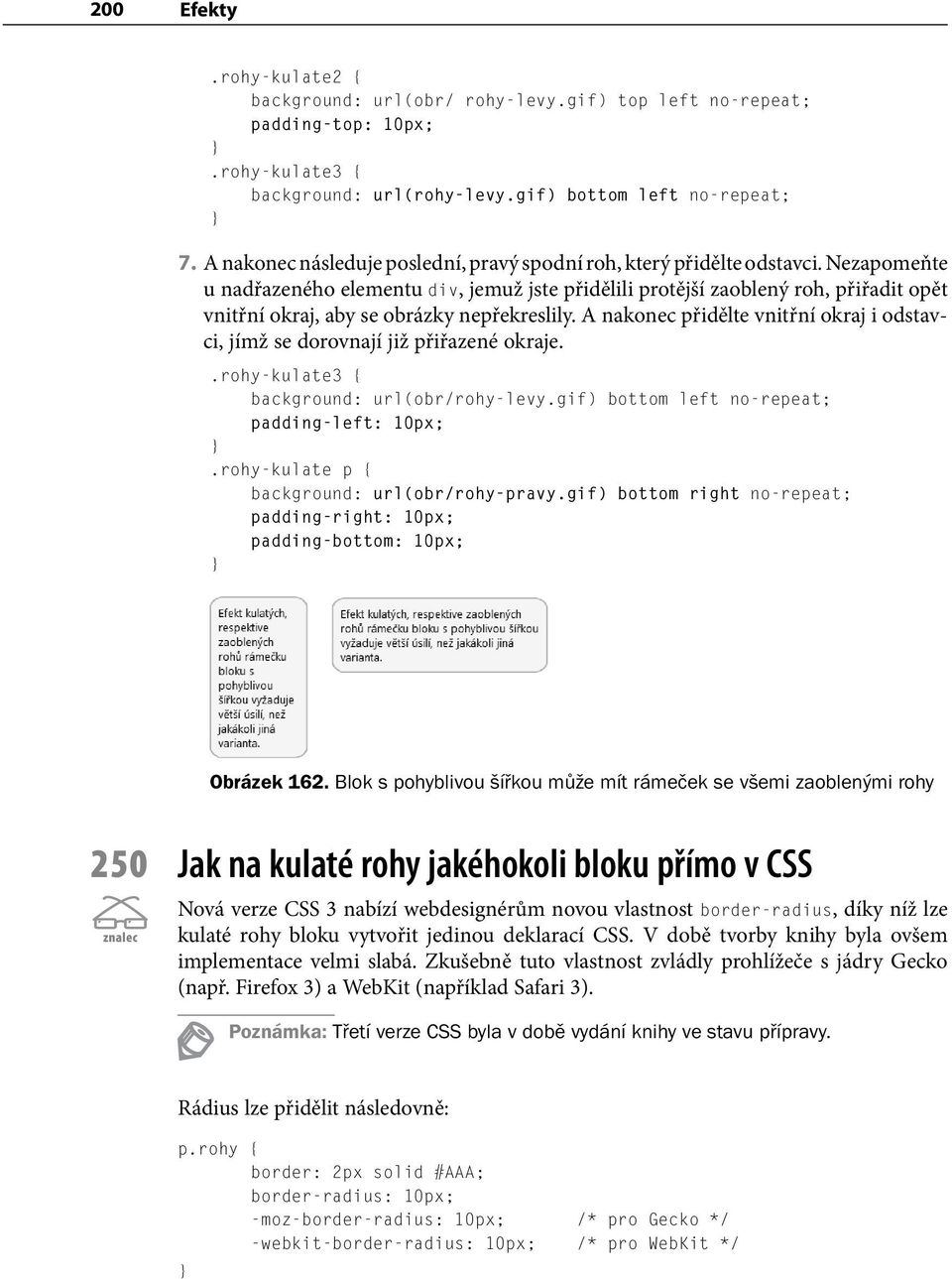 Nezapomeňte u nadřazeného elementu div, jemuž jste přidělili protější zaoblený roh, přiřadit opět vnitřní okraj, aby se obrázky nepřekreslily.