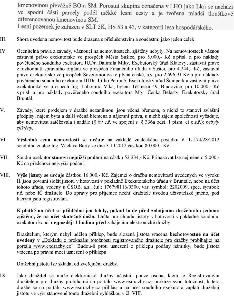 Dalimila Miky, Exekutorský úřad Klatovy, zástavní právo z rozhodnutí správního orgánu ve prospěch Finančního úřadu v Sušici, pro 4.