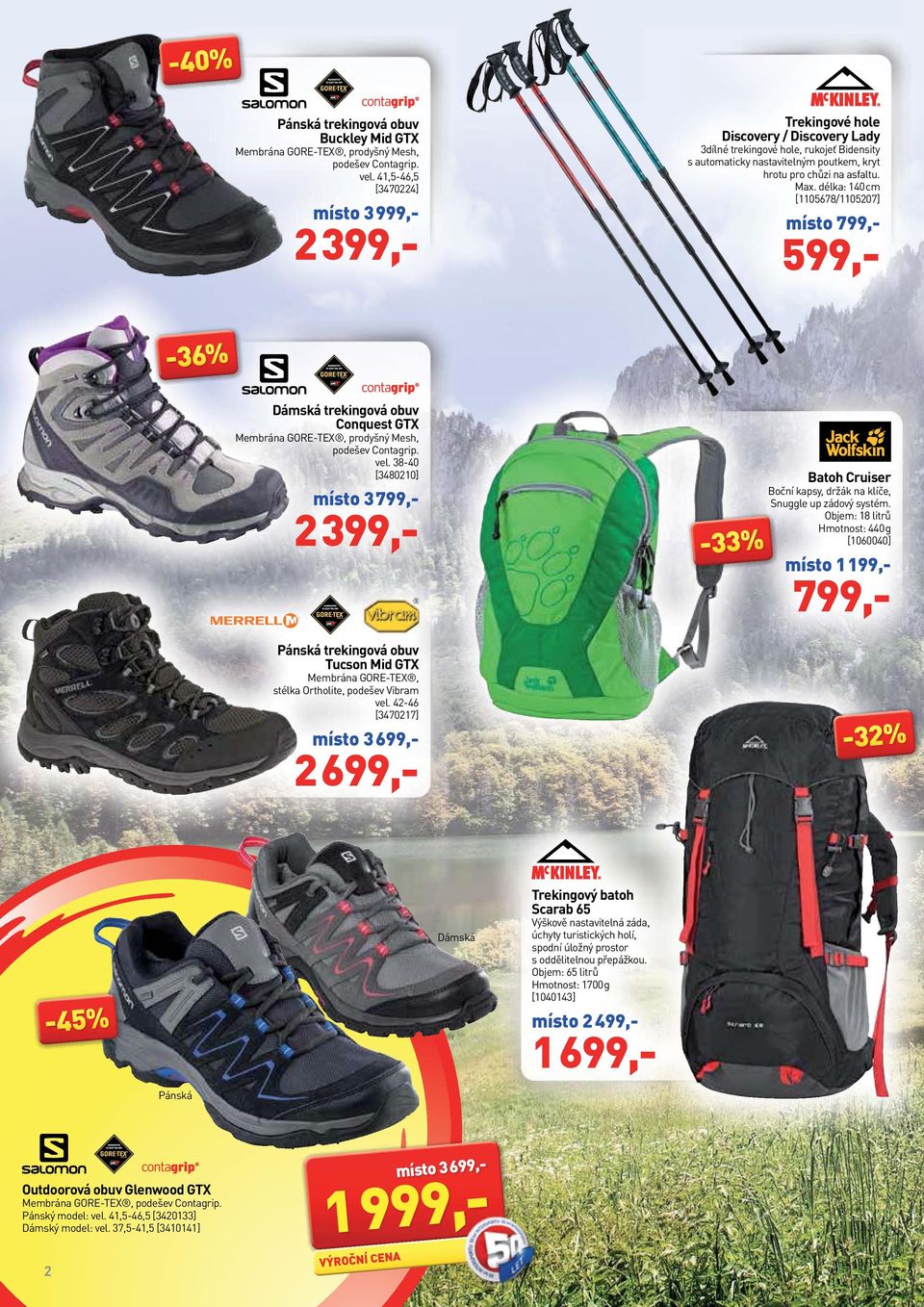 délka: 140 cm [1105678/110507] místo 599,- -36% Dámská trekingová obuv Conquest GTX Membrána GORE-TEX, prodyšný Mesh, podešev Contagrip. vel.