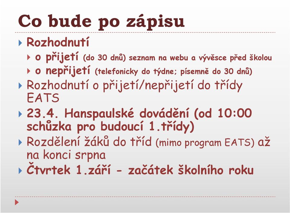 třídy EATS 23.4. Hanspaulské dovádění (od 10:00 schůzka pro budoucí 1.