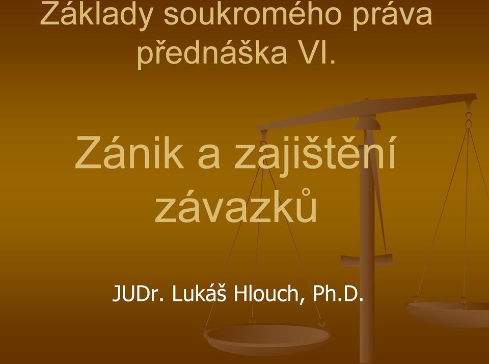 Zánik a zajištění