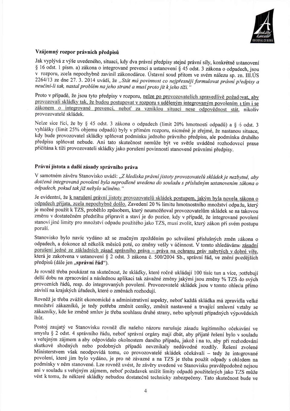 3.2014 uv6di, Le,,Stdt md povinnost co,nejpiesndji formulovat prdvit p,redpisy a neuiini-li tak, nastal probldm na jeho strand a mus[ proto jit k.ieho tiii.