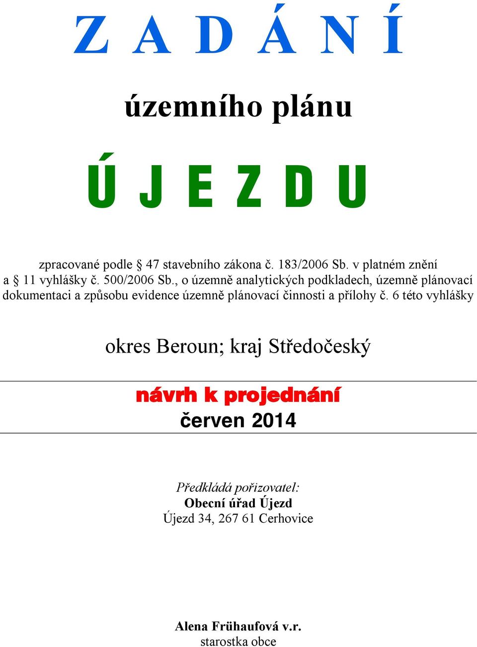 , o územně analytických podkladech, územně plánovací dokumentaci a způsobu evidence územně plánovací