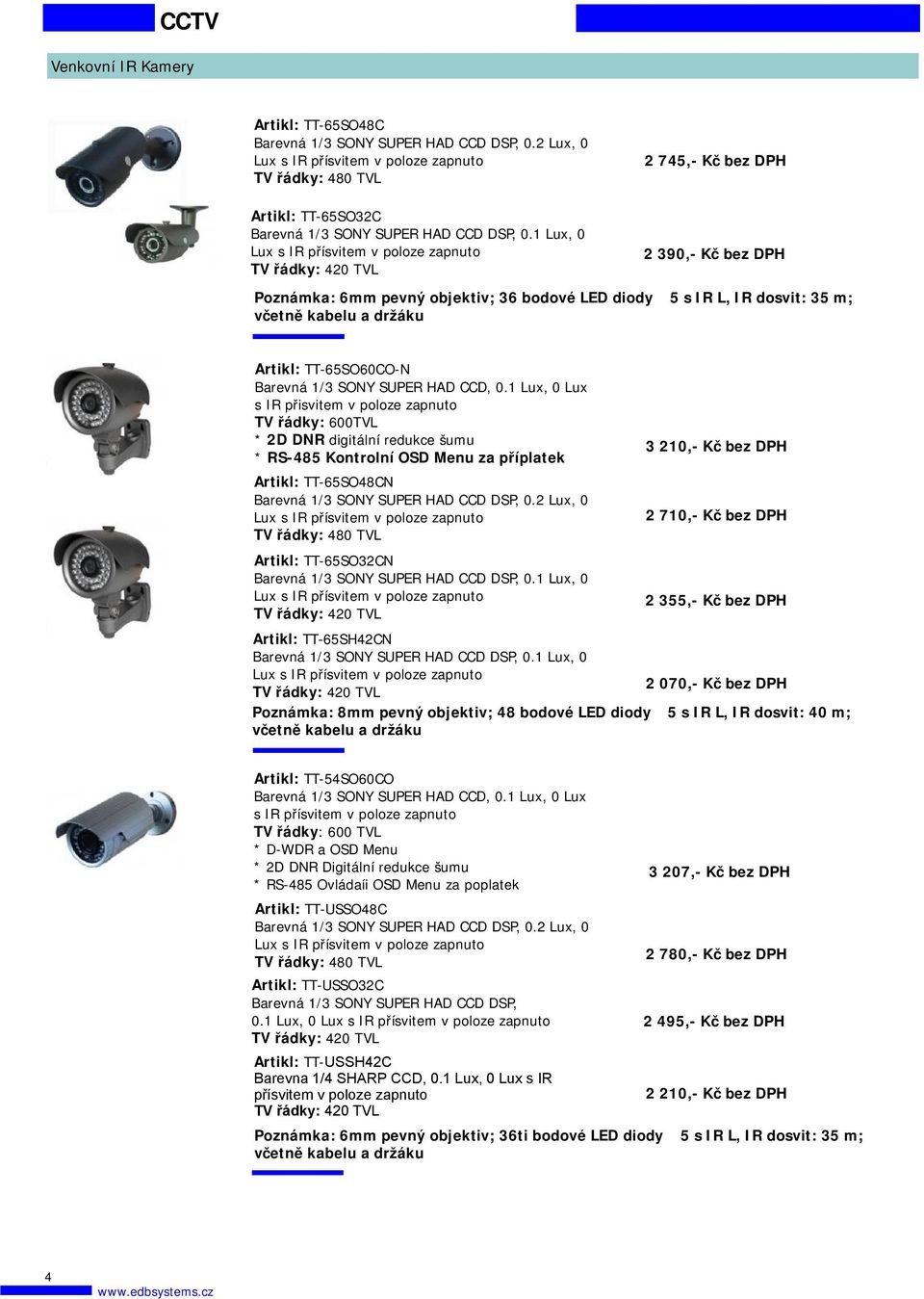 držáku Artikl: TT-65SO60CO-N Barevná 1/3 SONY SUPER HAD CCD, 0.