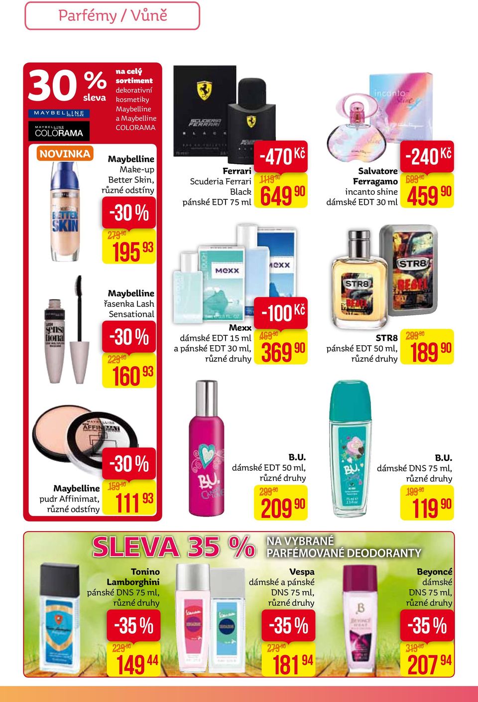 Mexx dámské EDT 15 ml a pánské EDT 30 ml, -100 469 369 STR8 pánské EDT 50 ml, 299 189 Maybelline pudr Affinimat, různé odstíny 159 111 93 B.U.