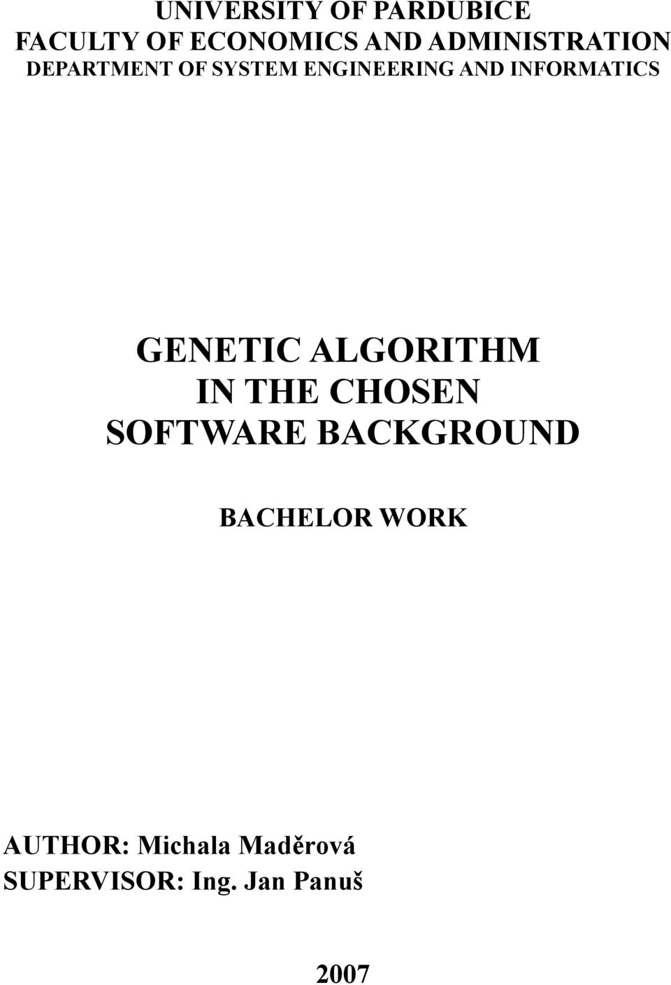 INFORMATICS GENETIC ALGORITHM IN THE CHOSEN SOFTWARE