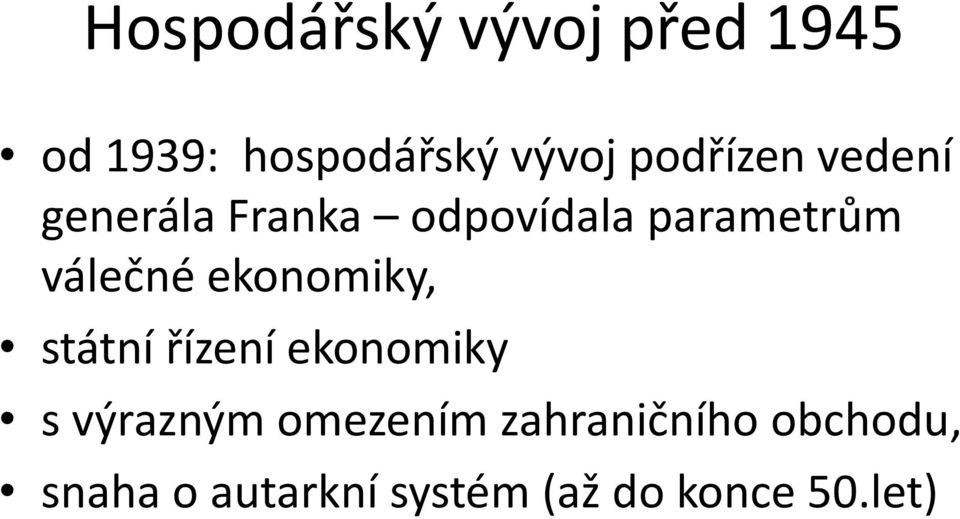 válečné ekonomiky, státní řízení ekonomiky s výrazným