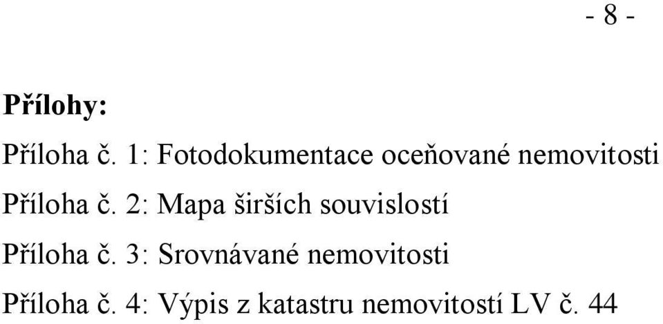 č. 2: Mapa širších souvislostí Příloha č.