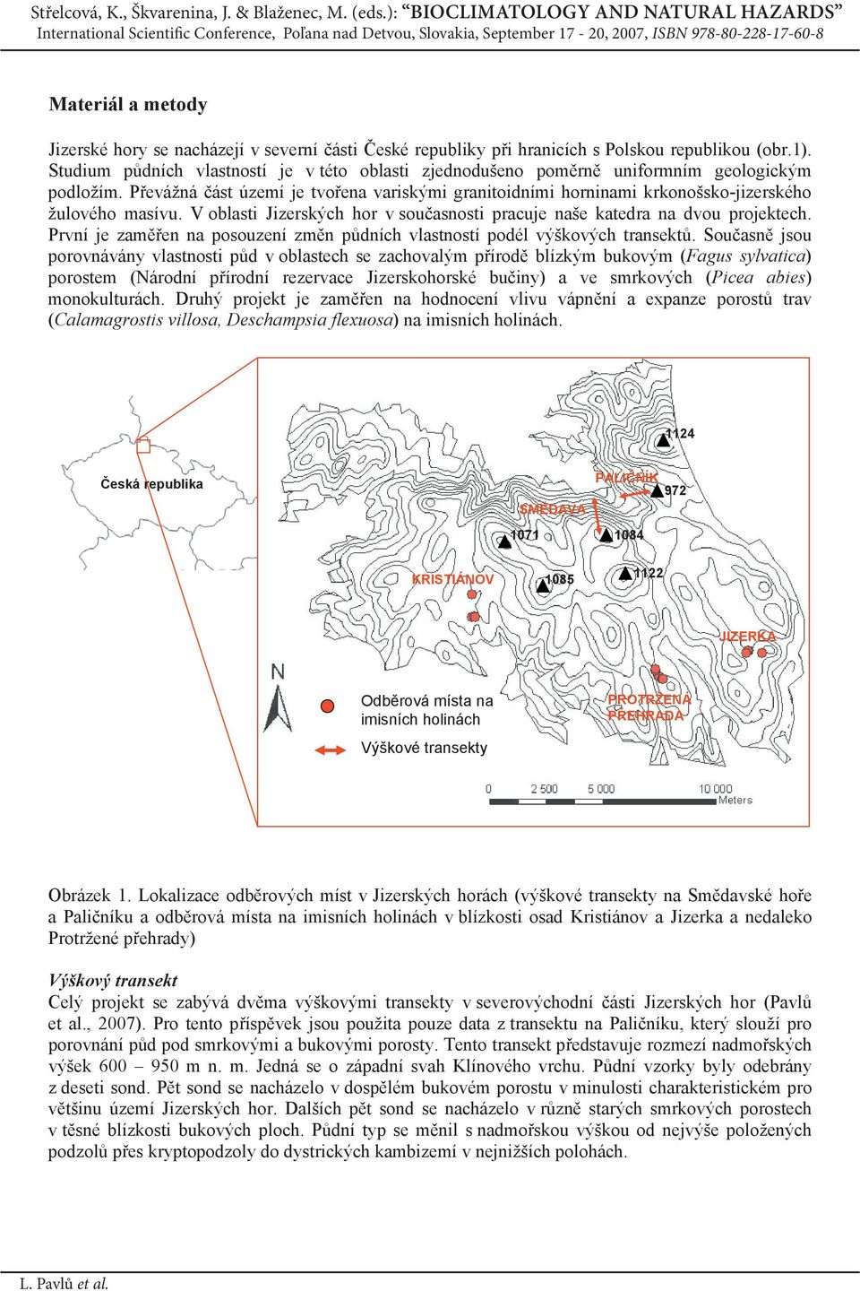 republiky p i hrnicích s Polskou republikou (obr.1). Studium p dních vlstností je v této oblsti zjednodušeno pom rn uniformním geologickým podložím.