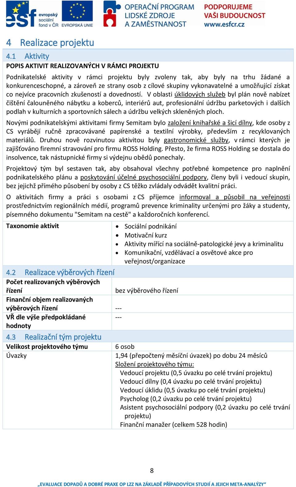 skupiny vykonavatelné a umožňující získat co nejvíce pracovních zkušeností a dovedností.