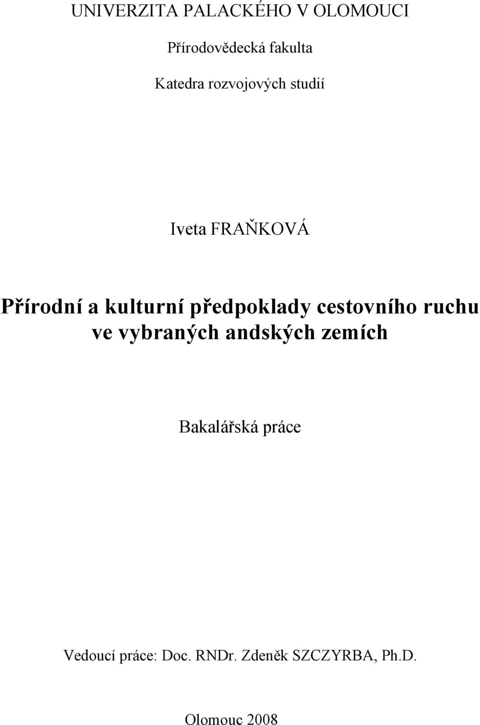 předpoklady cestovního ruchu ve vybraných andských zemích