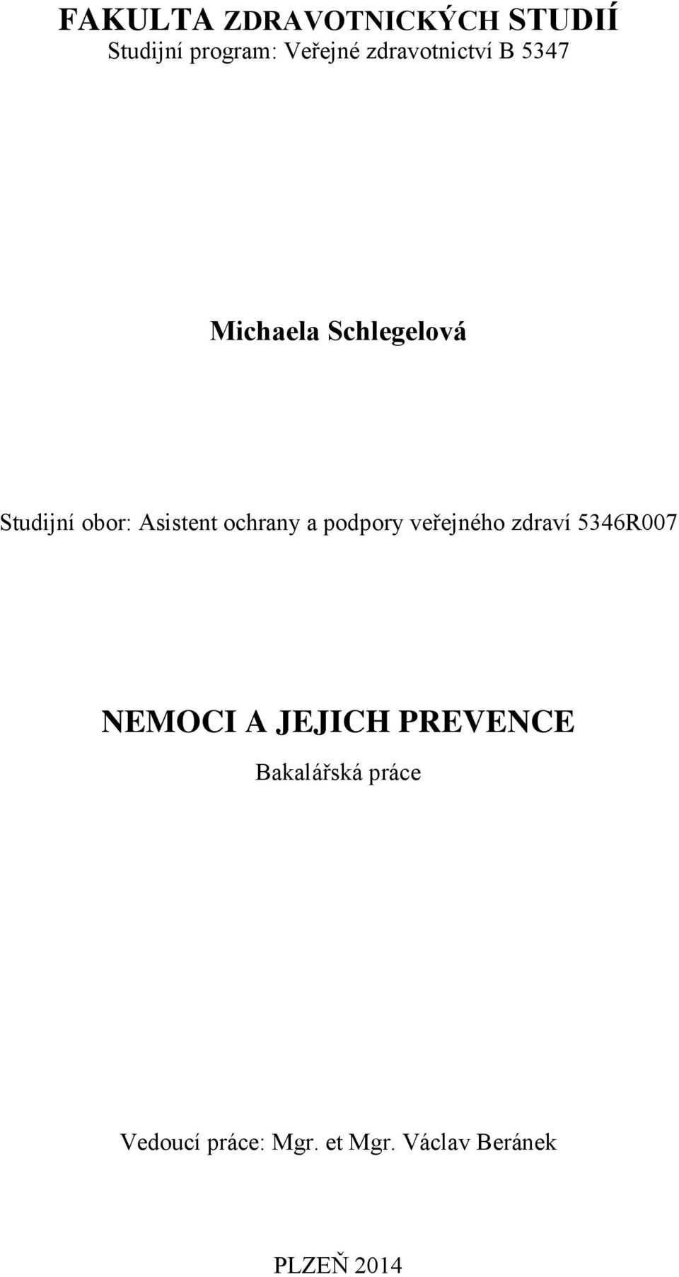 ochrany a podpory veřejného zdraví 5346R007 NEMOCI A JEJICH