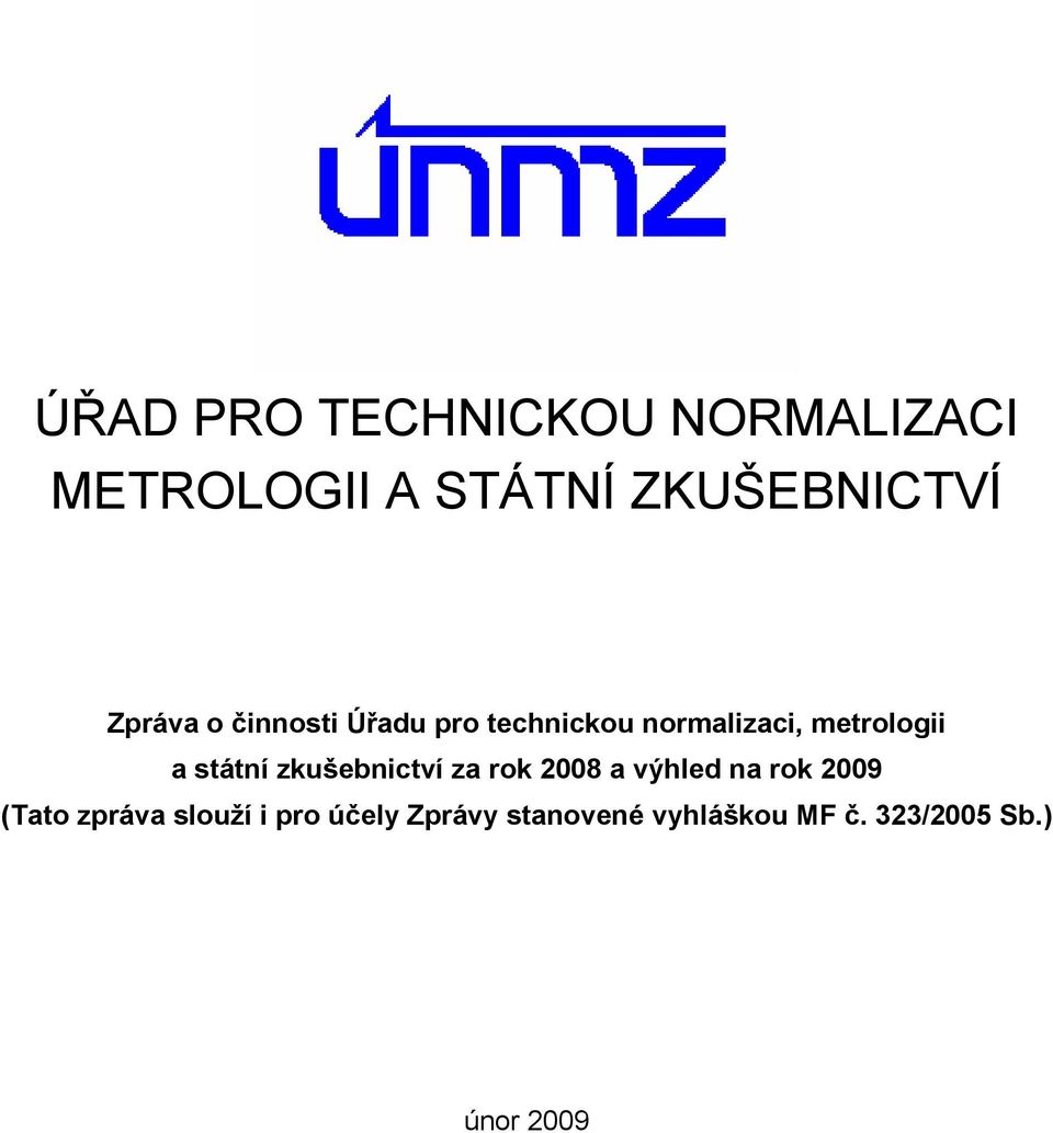 státní zkušebnictví za rok 2008 a výhled na rok 2009 (Tato zpráva