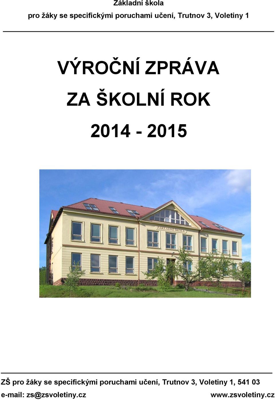 2014-2015 ZŠ pro ţáky se specifickými poruchami učení,