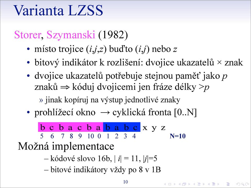 jen fráze délky >p» jinak kopíruj na výstup jednotlivé znaky prohlížecí okno cyklická fronta [0.