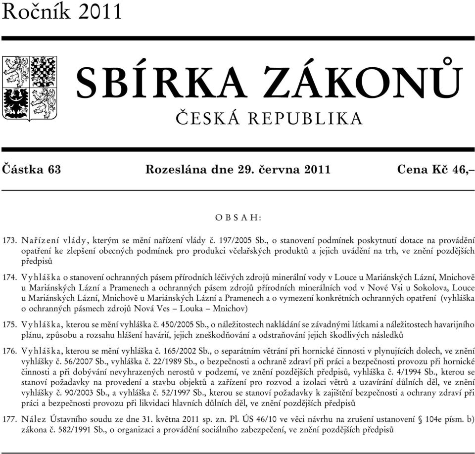 Vyhláška o stanovení ochranných pásem přírodních léčivých zdrojů minerální vody v Louce u Mariánských Lázní, Mnichově u Mariánských Lázní a Pramenech a ochranných pásem zdrojů přírodních minerálních