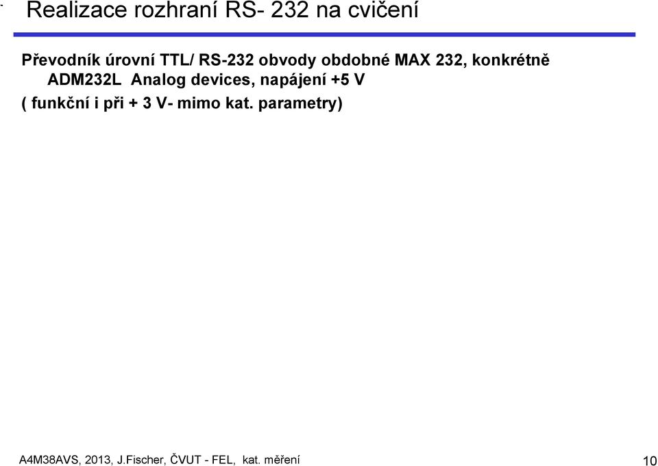 Analog devices, napájení +5 V ( funkční i při + 3 V- mimo