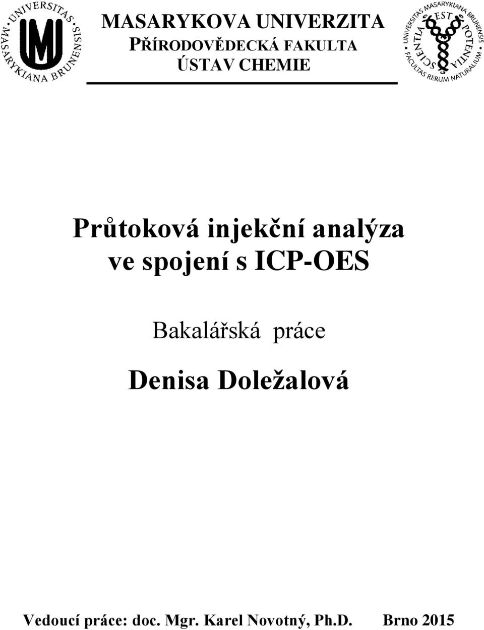 spojení s ICP-OES Bakalářská práce Denisa