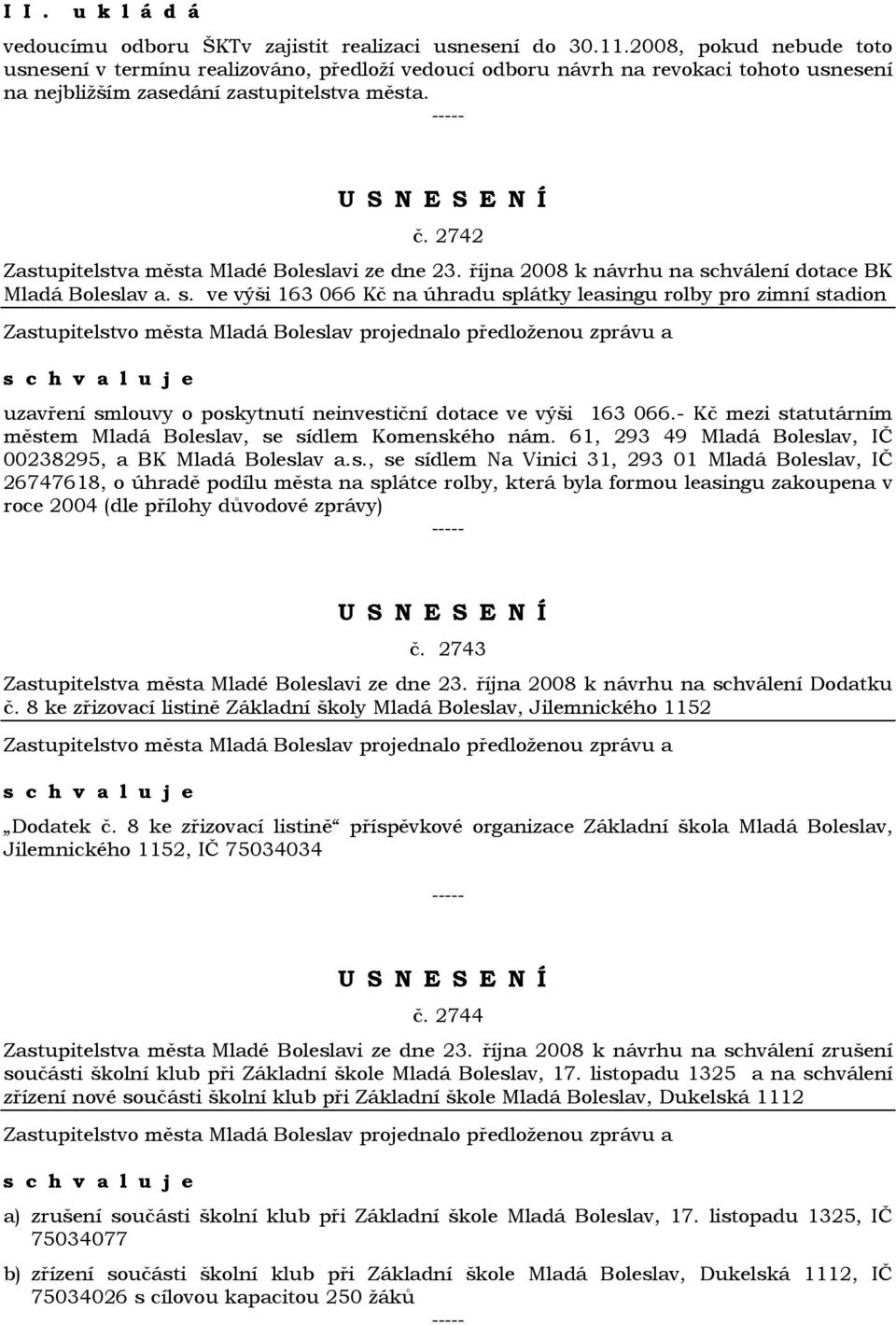 2742 Zastupitelstva města Mladé Boleslavi ze dne 23. října 2008 k návrhu na sc