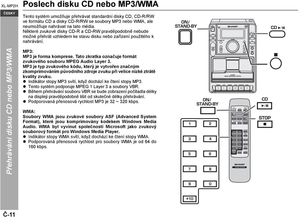 Tato zkratka označuje formát zvukového souboru MPEG Audio Layer 3. MP3 je typ zvukového kódu, který je vytvořen značným zkomprimováním původního zdroje zvuku při velice nízké ztrátě kvality zvuku.