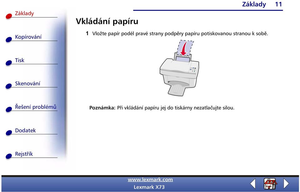 potiskovanou stranou k sobě.