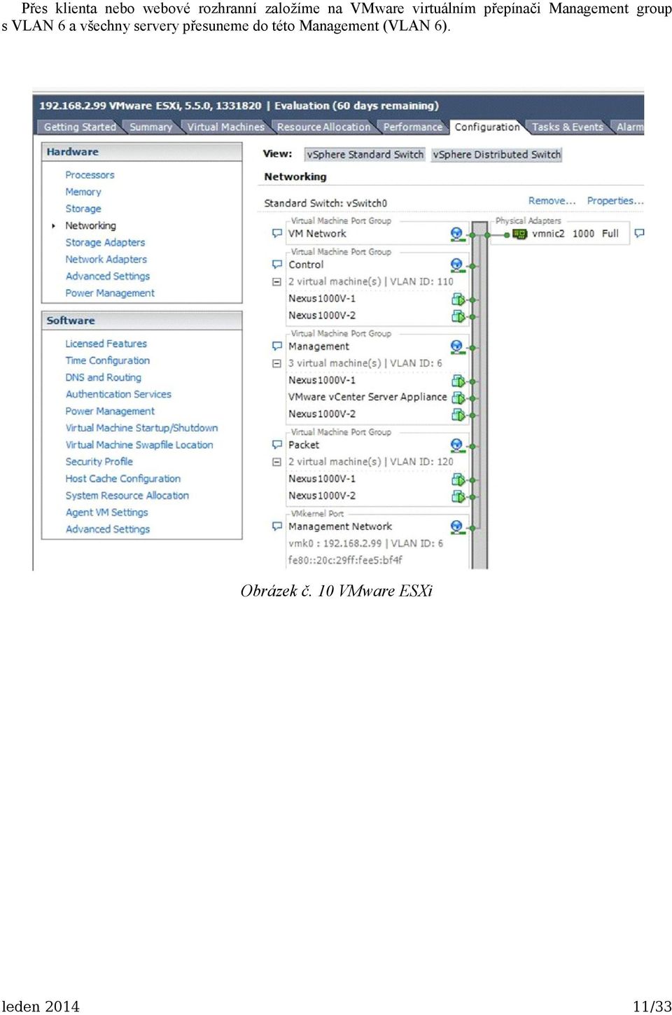 VLAN 6 a všechny servery přesuneme do této