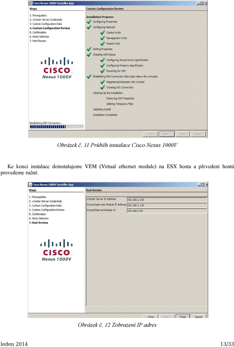 instalace doinstalujeme VEM (Virtual ethernet