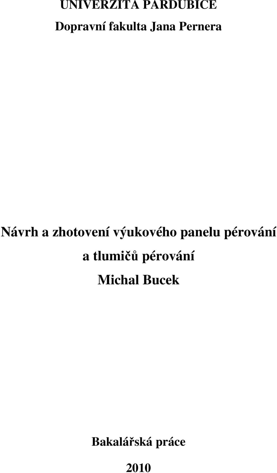 zhotovení výukového panelu pérování