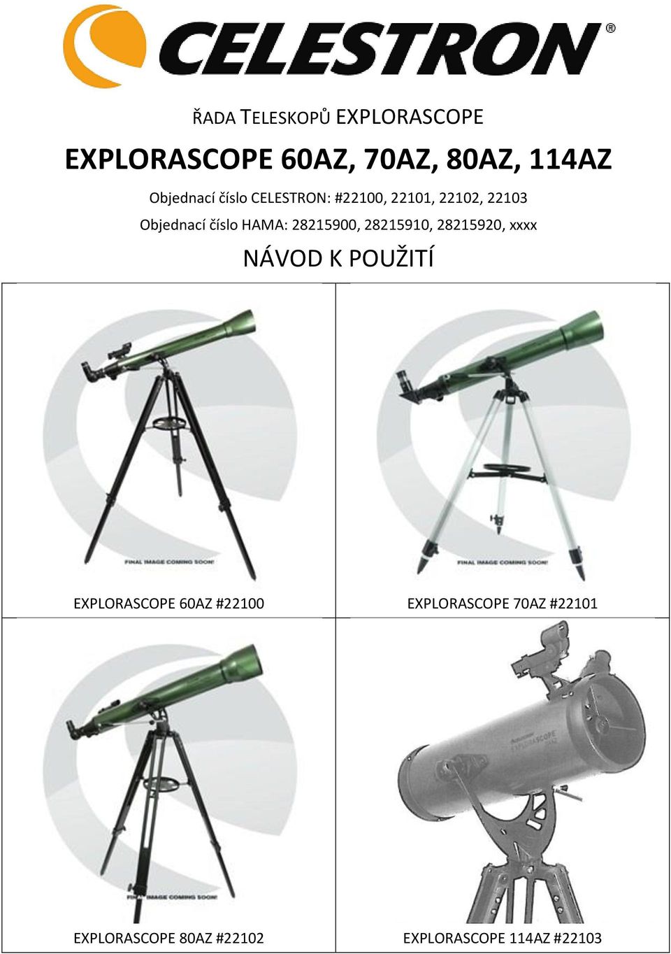 HAMA: 28215900, 28215910, 28215920, xxxx NÁVOD K POUŽITÍ EXPLORASCOPE