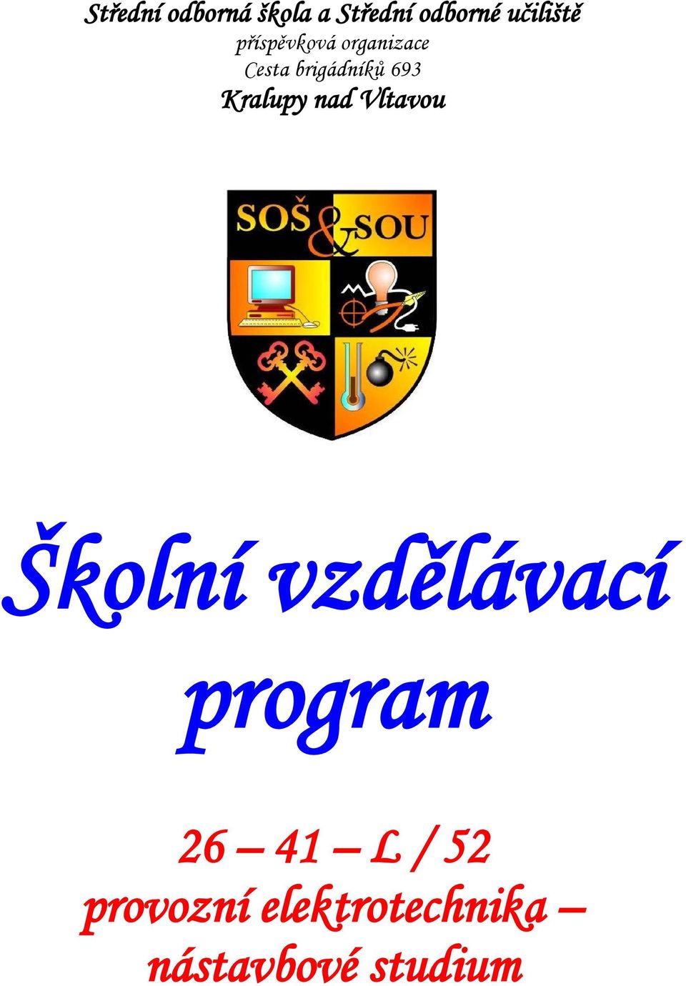 Kralupy nad Vltavou Školní vzdělávací program 26