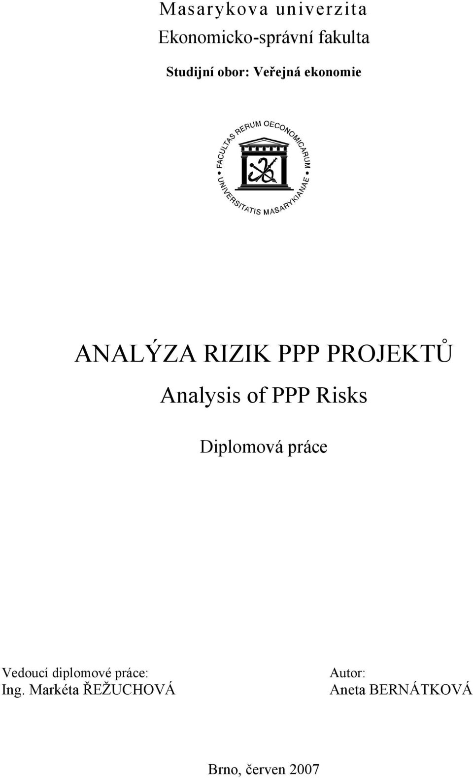 of PPP Risks Diplomová práce Vedoucí diplomové práce: Ing.