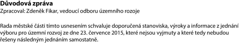 a informace z jednání výboru pro územní rozvoj ze dne 23.