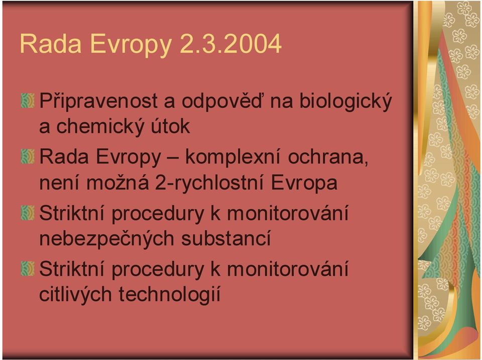 Rada Evropy komplexní ochrana, není možná 2-rychlostní Evropa