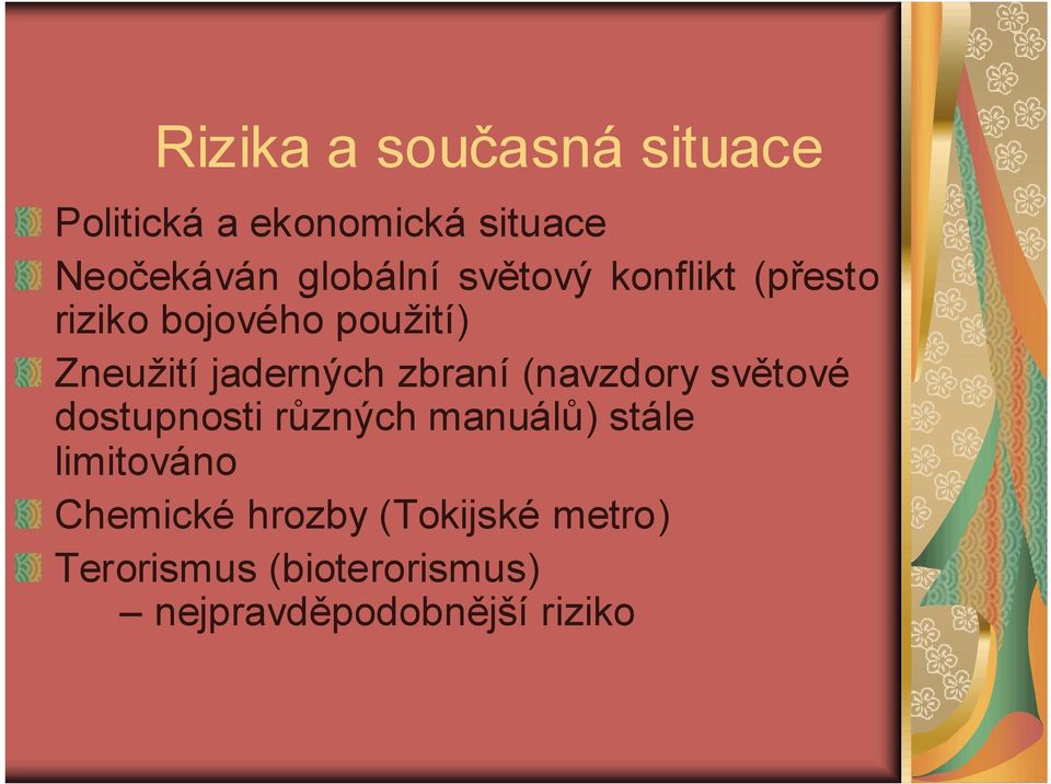 jaderných zbraní (navzdory světové dostupnosti různých manuálů) stále