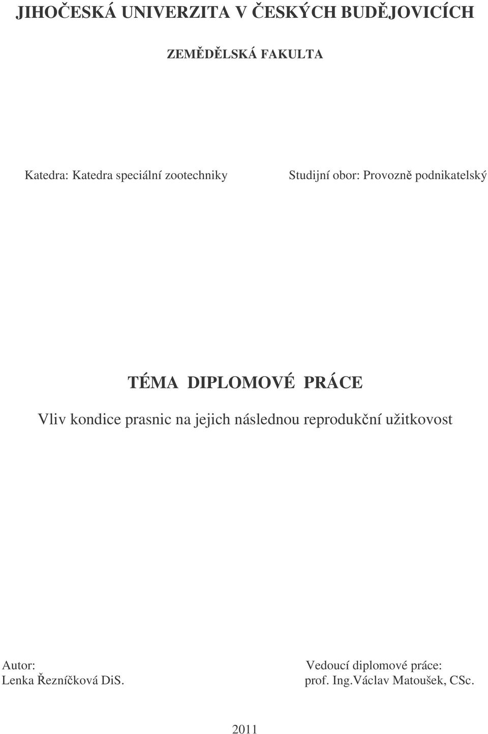 DIPLOMOVÉ PRÁCE Vliv kondice prasnic na jejich následnou reprodukční