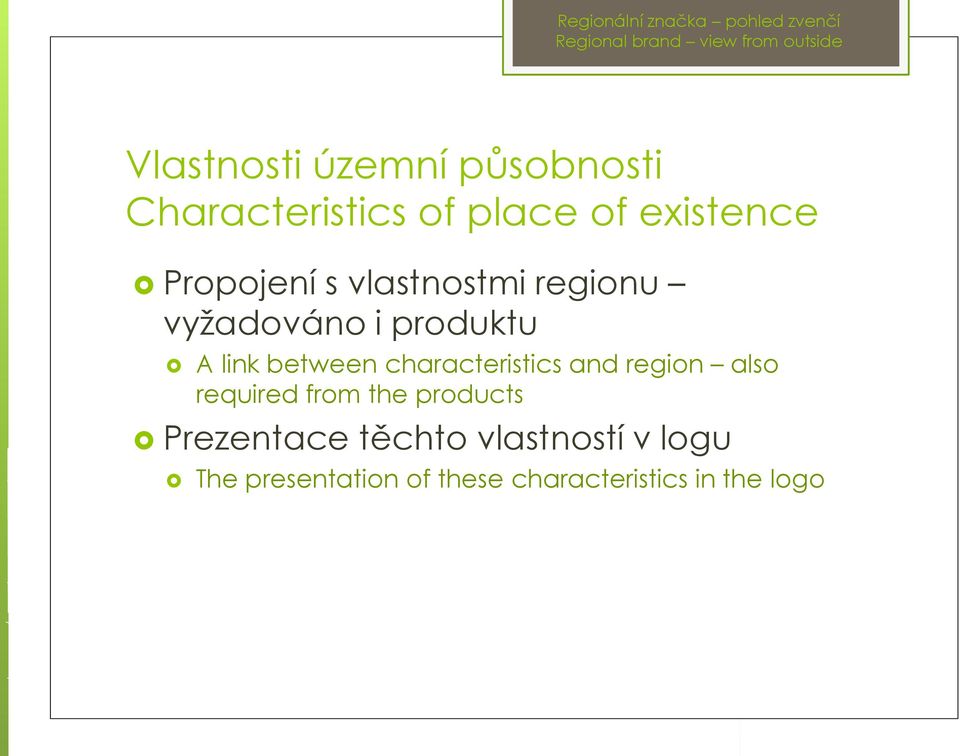 characteristics and region also required from the products Prezentace