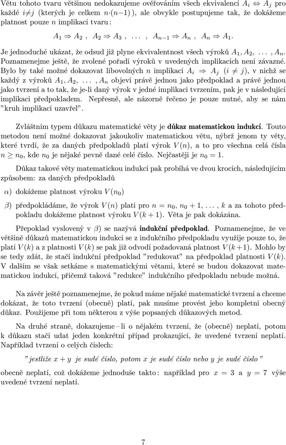 Bylobytakémožnédokazovatlibovolných nimplikací A i A j (i j),vnichžse každýzvýroků A 1, A 2,.