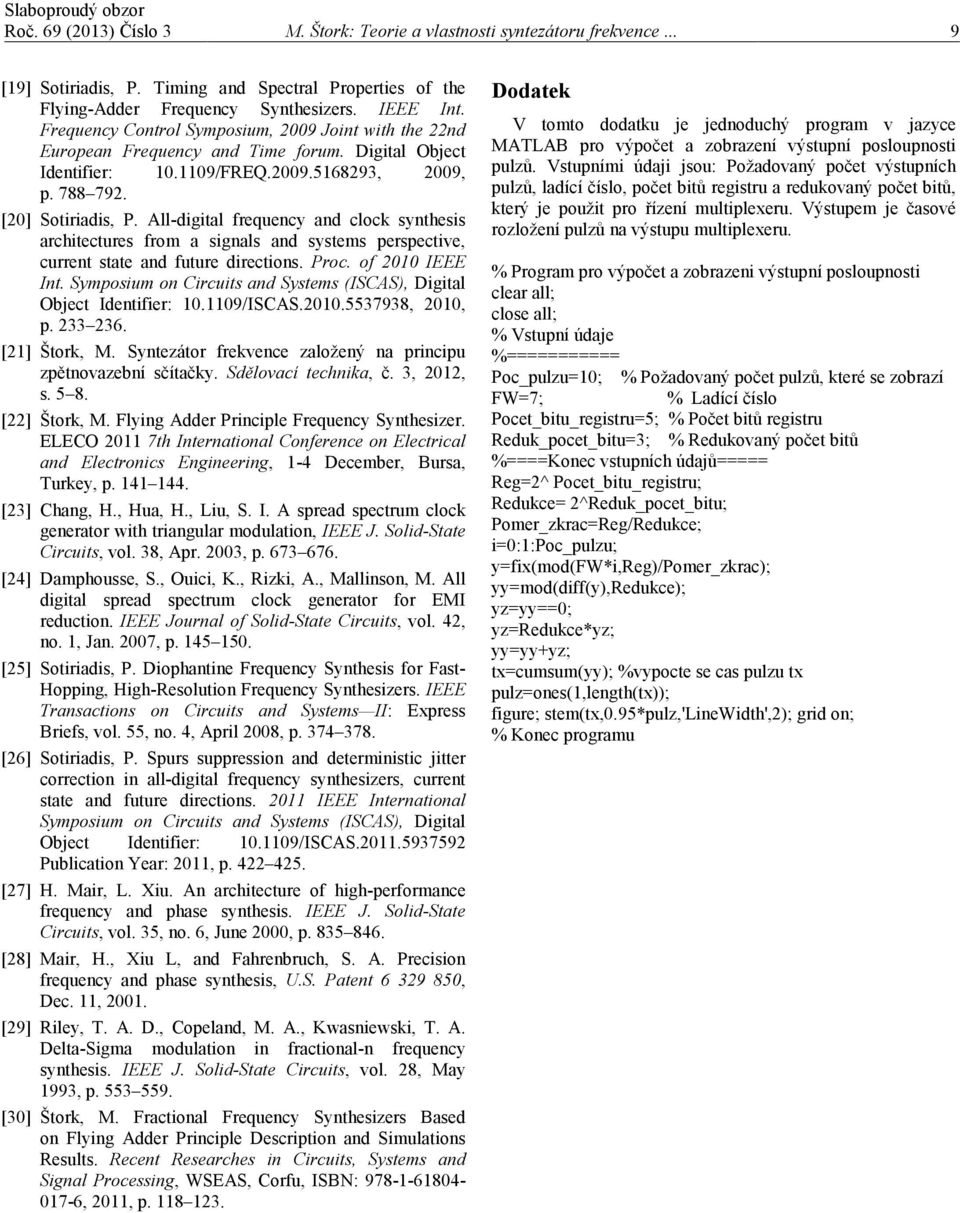 All-digital requecy ad clock sythesis architectures rom a sigals ad systems perspective, curret state ad uture directios. Proc. o 010 IEEE It.