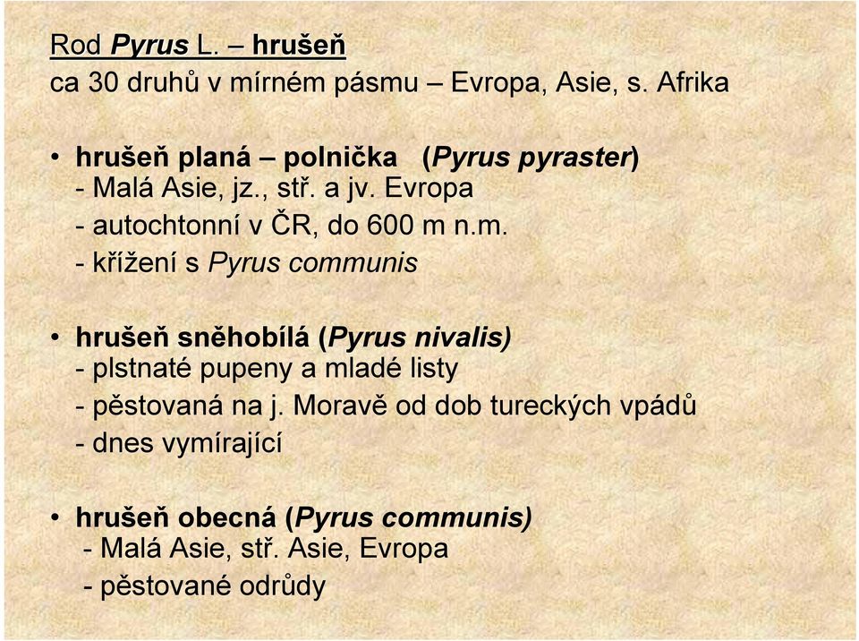 Evropa - autochtonní v ČR, do 600 m 