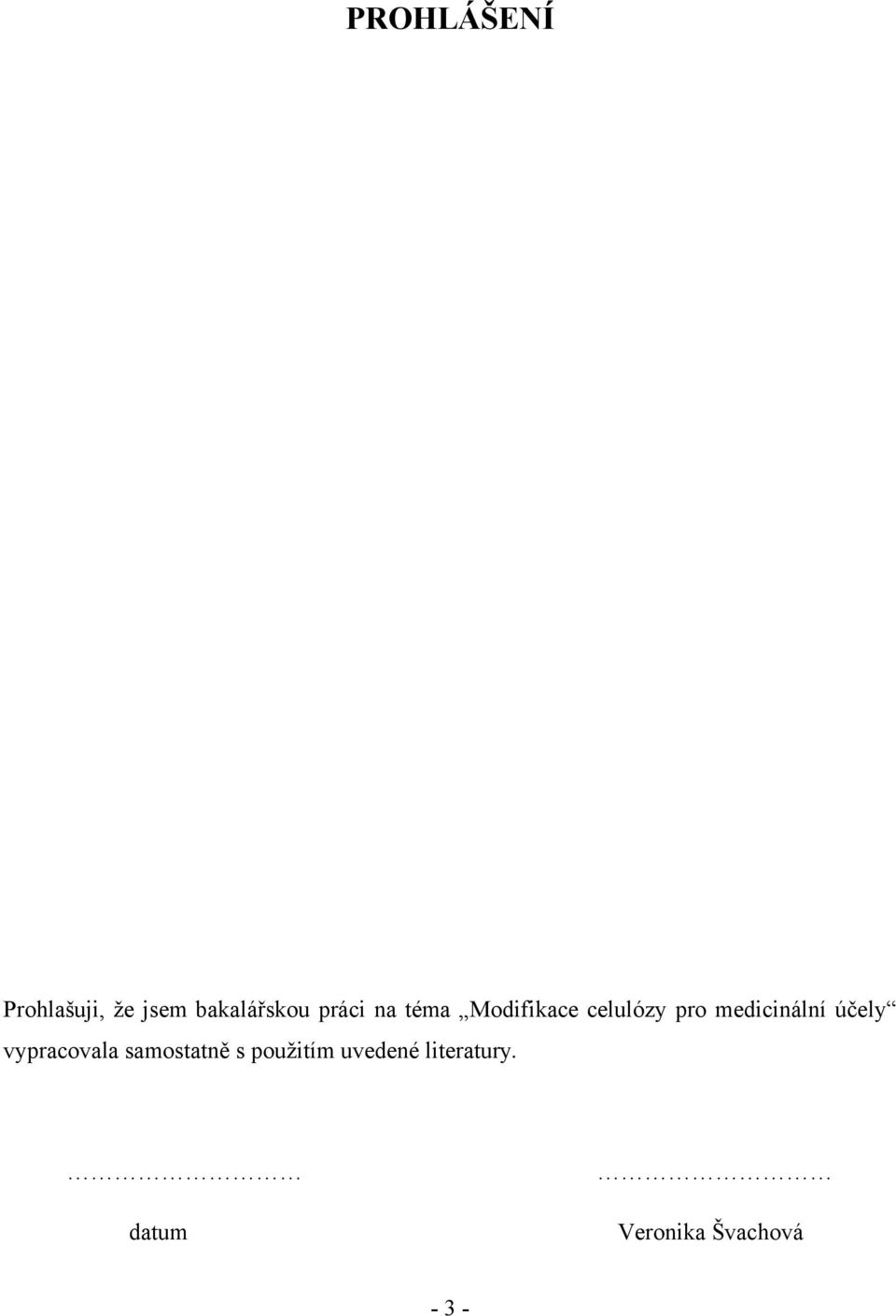 medicinální účely vypracovala samostatně s