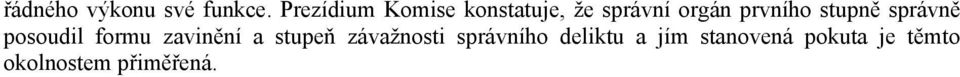 prvního stupně správně posoudil formu zavinění a