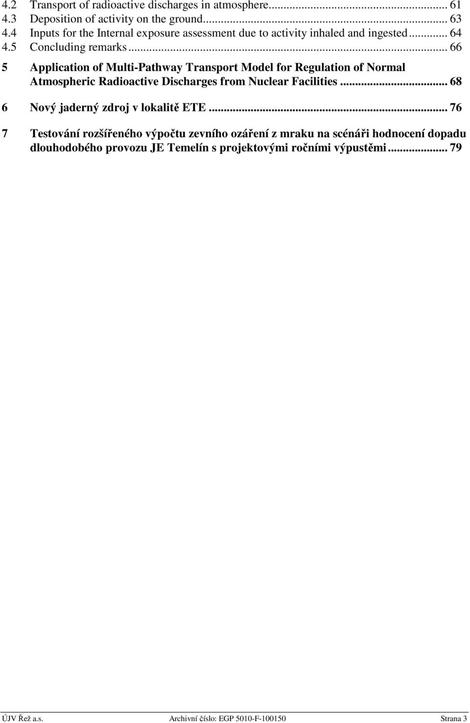 .. 66 5 Applicatio of Multi-Pathway Trasport Model for Regulatio of Normal Atmospheric Radioactive Discharges from Nuclear Facilities.