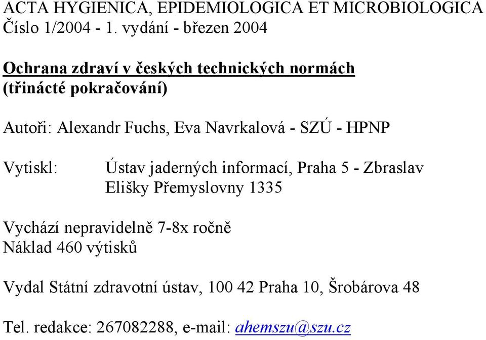 Fuchs, Eva Navrkalová - SZÚ - HPNP Vytiskl: Ústav jaderných informací, Praha 5 - Zbraslav Elišky Přemyslovny