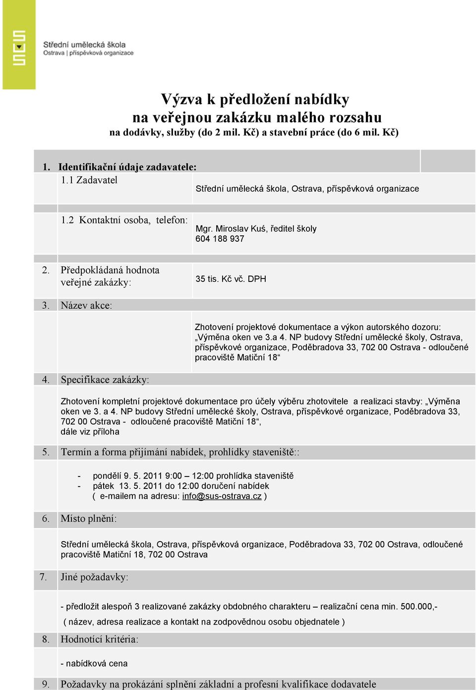 DPH 3. Název akce: Zhotovení projektové dokumentace a výkon autorského dozoru: Výměna oken ve 3.a 4.