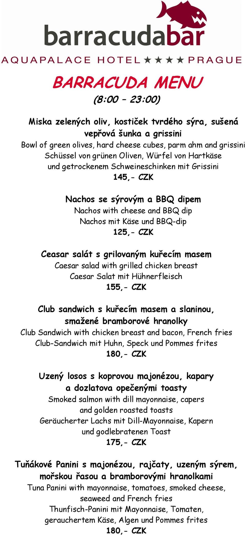 grilovaným kuřecím masem Caesar salad with grilled chicken breast Caesar Salat mit Hühnerfleisch 155,- CZK Club sandwich s kuřecím masem a slaninou, smažené bramborové hranolky Club Sandwich with